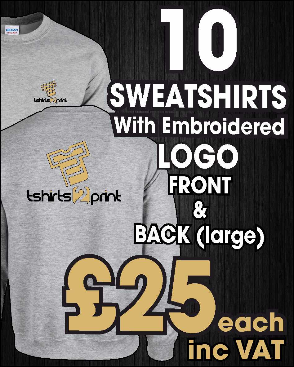 10 x Sweatshirts with Embroidered LOGO Front & PRINT on back – T2Print